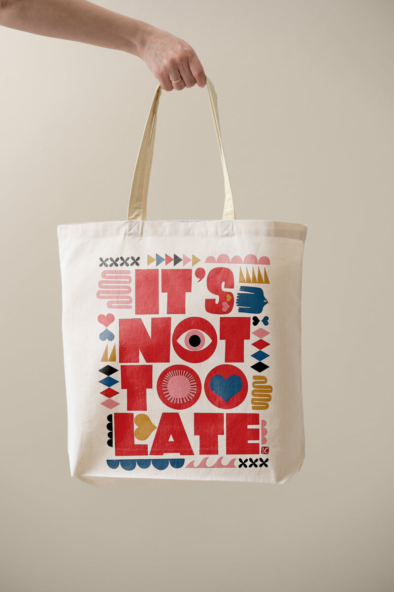 Tote Bag (It's Not Too Late)
